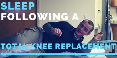 Best Position To Sleep After A Total Knee Replacement